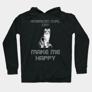 American Curl Cat Make Me Happy Hoodie